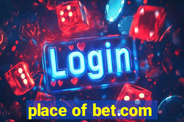 place of bet.com